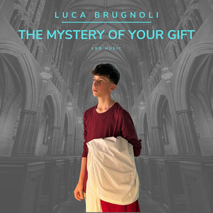 The Mystery of Your Gift