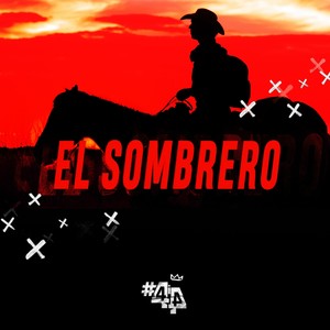 El Sombrero (Explicit)