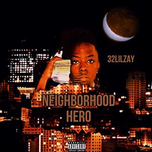 Neighborhood Hero (Explicit)