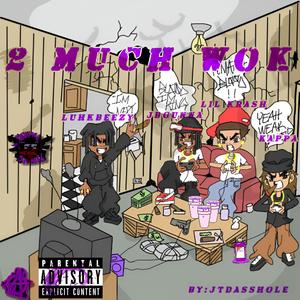 2 MucH WoK Tape (Explicit)