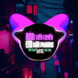 Anh Tiền Tuyến Em Hậu Phương (Beat)