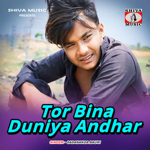 Tor Bina Duniya Andhar