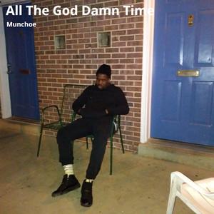 All the God Damn Time (Explicit)