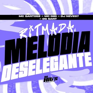 Ritmada Melodia Deselegante (Explicit)