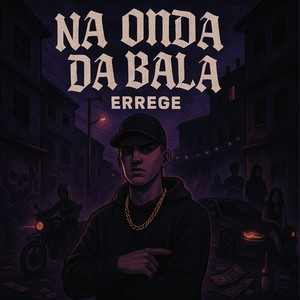 Na onda da bala (Explicit)