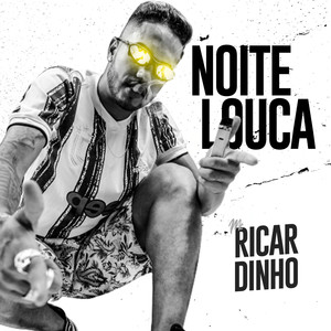Noite Louca (Explicit)