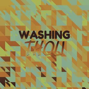 Washing Thou