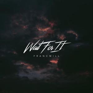 Wait For It (Explicit)