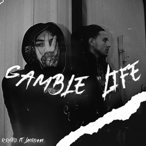 Gamble Life (feat. LaCro$$e) (Explicit)