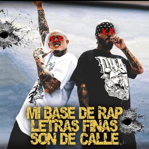 MI BASE DE RAP LETRAS FINAS SON DE CALLE