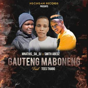 Gauteng maboneng (feat. Smith Abedz & Tees Thabo) [Radio Edit] [Explicit]