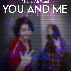 YOU AND ME