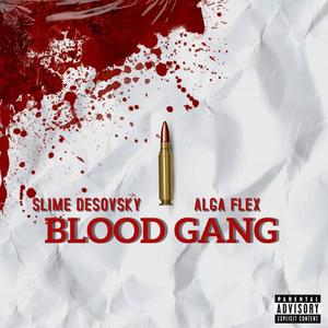 BLOOD GANG (feat. ALGA FLEX) [Explicit]