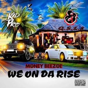 We On Da Rise (Explicit)