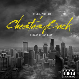 Chesta's Back (feat. DJ June) [Explicit]