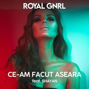 Ce-am facut aseara(feat. Shayan)