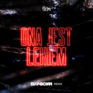ONA JEST LEKIEM (DJ Bocian Remix)
