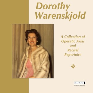 Vocal Recital: Warenskjold, Dorothy - MOZART, W.A. / PUCCINI, G. / GOUNOD, C.-F. / STRAUSS, R. (A Collection of Operatic Arias and Recital Repertoire)