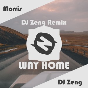 Morris-Way Home (DJ Zeng / Morris / Kevinacid remix)