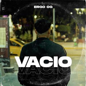 Vacío (feat. Ergo OG) [Explicit]