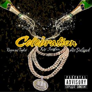 Celebration (feat. Raymone Taylor & Kev Jordan) [Explicit]