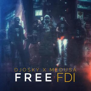 FREE FDI (feat. MEDUSA) [Explicit]