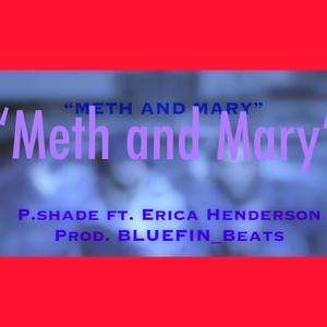 Meth and Mary (feat. Erica Henderson) [Explicit]