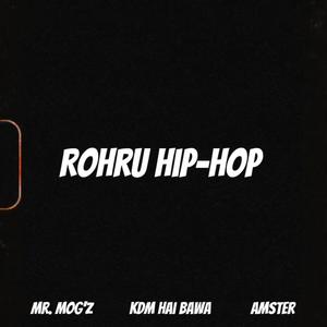 Rohru Hip Hop (HP 10) (feat. Amater kdm & Kdm hai bawa)