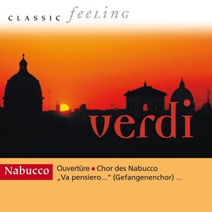 Classic Feeling: Verdi, Nabucco - Nabucco: 
