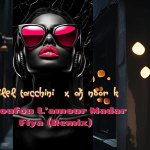 choufou l’amour madar fiya (feat. bilel tacchini) (Radio Edit)