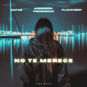 No te merece (feat. Da Fab & Anderson Fredericks)