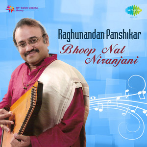 Raghunandan Panshikar Bhoop Nat Niranjani