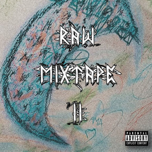 Raw Mixtape II (Explicit)