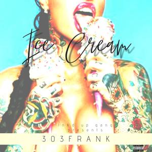 ICE CREAM (feat. KA$H LEE & X-CLUS!VE) [Explicit]