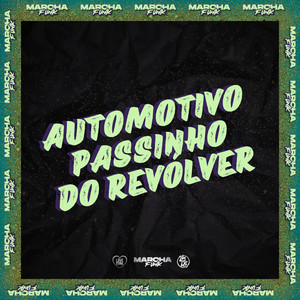 AUTOMOTIVO PASSINHO DO REVÓLVER (Explicit)