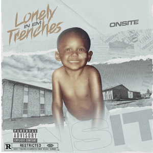 Lonely in Em Trenches (Explicit)