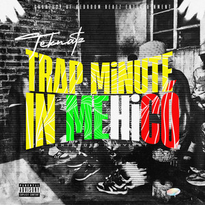 Trap Minute In Mehico (Explicit)