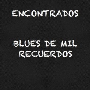 Blues De Mil Recuerdos