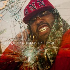 blingbling (SELF SABOTAGE) [Explicit]