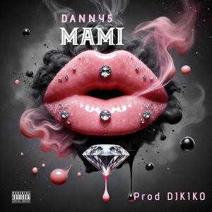 danny5 mami (feat. djkiko)