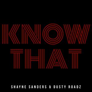 Know That(feat. Dusty Roadz) (Explicit)