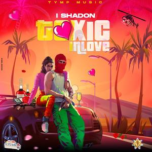 Toxic In Love (feat. 1shadon)