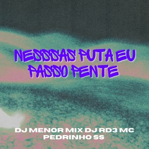 NESSAS PUTA EU PASSO O PENTE (Explicit)