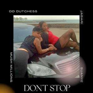 Dont Stop (feat. Mush millions) [Explicit]