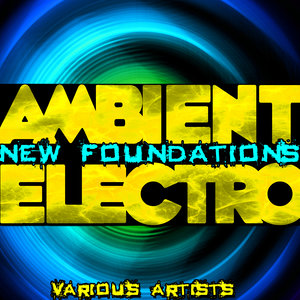 New Foundations: Ambient Electro