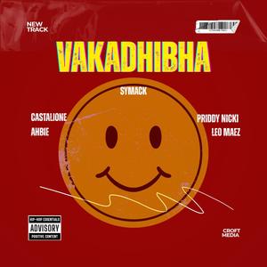 VAKADHIBHA Cypher (feat. Leo Maez, Casta Lione, Ahbie & Priddy Nicki) (Explicit)