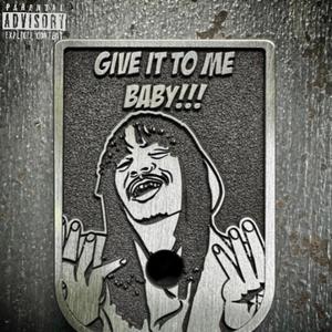 Give it to me (feat. Hit ‘em up) (Explicit)