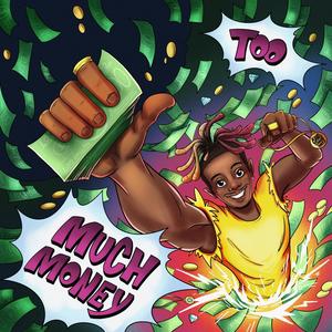 Too Much Money! (Explicit)