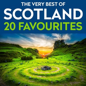 The Very Best Of Scotland - 20 Favourites