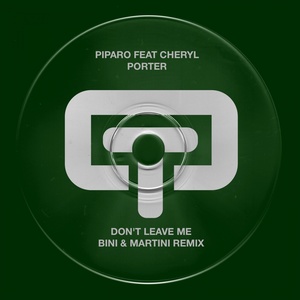 Don't Leave Me (Bini & Martini Club Mix)